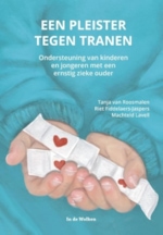 Een pleister tegen tranen - T. v. Roosmalen & R. Fiddelaers-Jaspers