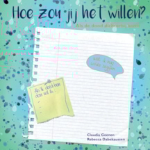 Hoe zou jij het willen? - C. Geenen & R. Dabekaussen